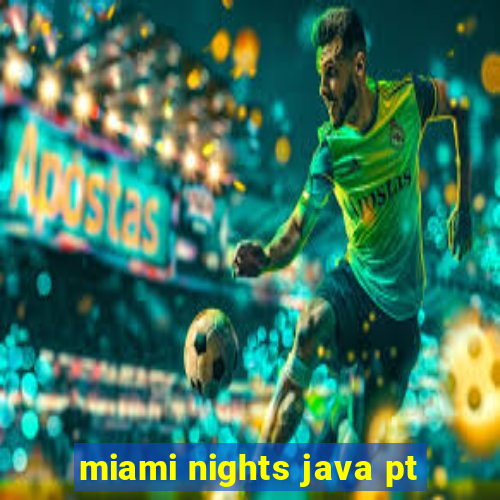 miami nights java pt-br 320x240